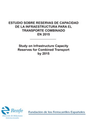 Estudio sobre Reservas de Capacidad de la Infraestructura para el Transporte Combinado en 2015
