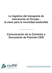 La logstica del transporte de mercancas en Europa - la clave para la movilidad sostenible.